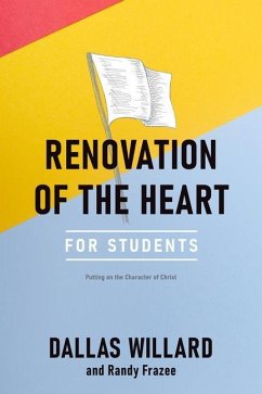 Renovation of the Heart for Students - Willard, Dallas; Frazee, Randy