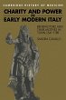 Charity and Power in Early Modern Italy - Bild 1