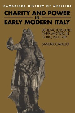 Charity and Power in Early Modern Italy - Cavallo, Sandra; Sandra, Cavallo