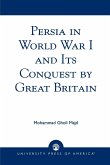 Persia in World War I and Its Conquest by Great Britain