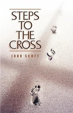 Steps to the Cross - Scott, John C.