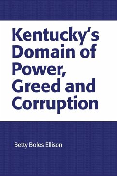 Kentucky's Domain of Power, Greed and Corruption - Ellison, Betty Boles