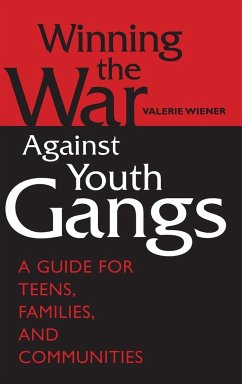 Winning the War Against Youth Gangs - Wiener, Valerie