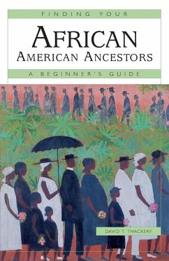 Finding Your African American Ancestors - Thackery, David T.