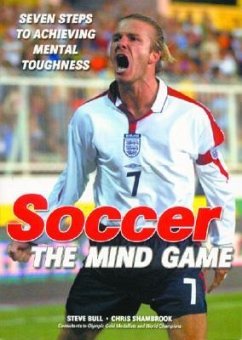 Soccer the Mind Game - Bull, Steve; Shambrook, Chris