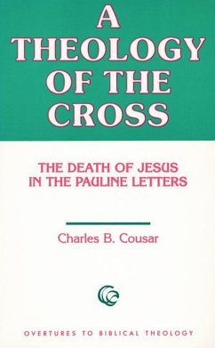Theology of the Cross - Cousar, Charles B