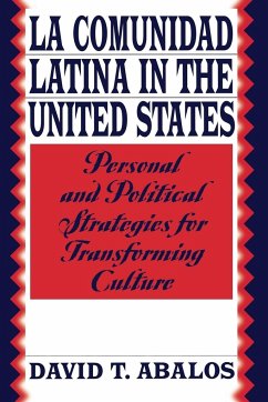 La Comunidad Latina in the United States - Abalos, David T.