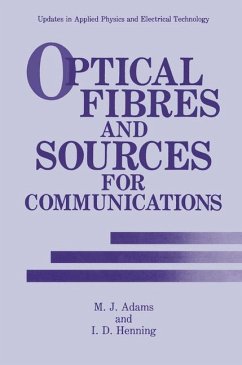 Optical Fibres and Sources for Communications - Adams, M. J.;Henning, I. D.