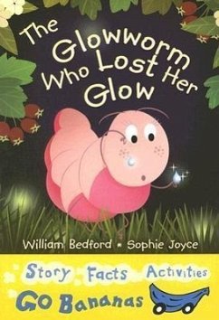 The Glowworm Who Lost Her Glow - Bedford, William