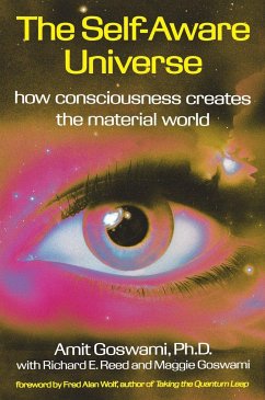 The Self-Aware Universe - Goswami, Amit, Ph.D.; etc.