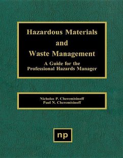 Hazardous Materials and Waste Management - Cheremisinoff, Nicholas P; Cheremisinoff, Paul N