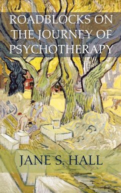 Roadblocks on the Journey of Psychotherapy - Hall, Jane S.