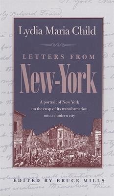 Letters from New-York - Child, Lydia Maria; Mills, Bruce