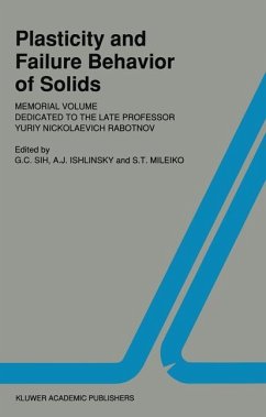 Plasticity and failure behavior of solids - Sih, G.C. / Ishlinsky, A.J. / Mileiko, S.T. (Hgg.)