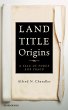 Land Title Origins: A Tale of Force and... - Bild 1