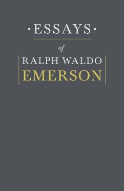 Essays By Ralph Waldo Emerson - Emerson, Ralph Waldo