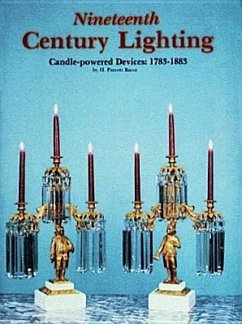 Nineteenth Century Lighting: Candle-Powered Devices, 1783-1883 - Bacot, H. Parrott