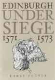 Edinburgh Under Siege 1571-1573