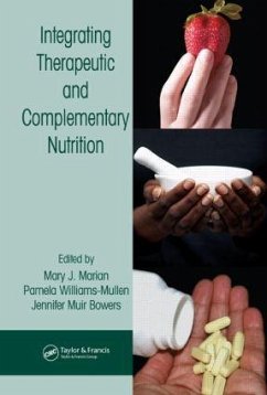 Integrating Therapeutic and Complementary Nutrition - Williams, Pamela Avonne / DeBusk, Ruth M. / Marian, Mary J.