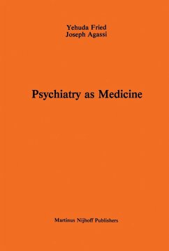 Psychiatry as Medicine - Fried, A.;Agassi, Joseph