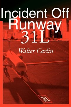 Incident Off Runway 31L - Carlin, Walter