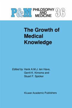 The Growth of Medical Knowledge - Ten Have, H.A. / Kimsma, G.L / Spicker, S.F. (Hgg.)