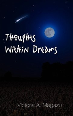 Thoughts Within Dreams - Magazu, Victoria A.