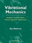 Vibrational Mechanics: Nonlinear Dynamic Effects, General Approach, Applications - Blekhman, Iliya I