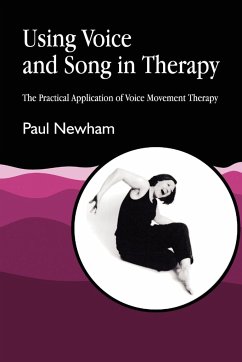 Using Voice and Song in Therapy - Newham, Paul