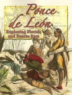 Ponce de León: Exploring Florida and Puerto Rico - Eagen, Rachel