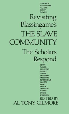 Revisiting Blassingame's The Slave Community Revisiting Blassingame's The Slave Community