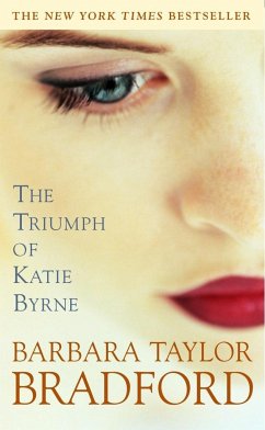 The Triumph of Katie Byrne - Bradford, Barbara Taylor