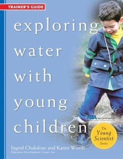 Exploring Water with Young Children - Chalufour, Ingrid; Worth, Karen