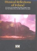 Musical reflections of Ireland: 25 of the very best Irish songs and dance tunes for guitar piano/keyboards/harp/accordion and melody instruments Musical reflections of Ireland: 25 of the very best Irish songs and dance tunes for guitar piano/keyboards/harp/accordion and melody instruments