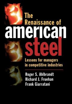 The Renaissance of American Steel - Ahlbrandt, Roger S; Fruehan, Richard J; Giarratani, Frank