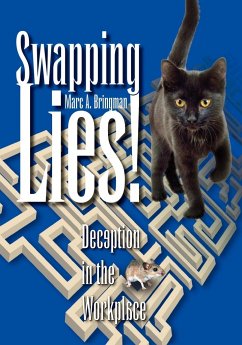 Swapping Lies! Deception in the Workplace - Bringman, Marc A.