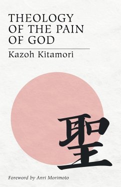 Theology of the Pain of God - Kitamori, Kazoh
