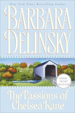 Passions of Chelsea Kane - Delinsky, Barbara