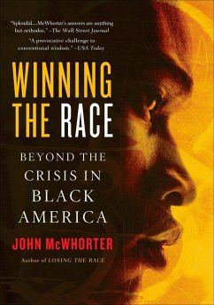 Winning the Race: Beyond the Crisis in Black America - Mcwhorter, John