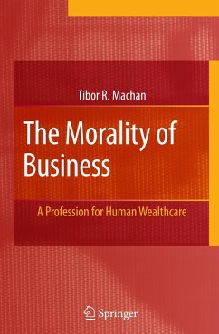 The Morality of Business - Machan, Tibor R.