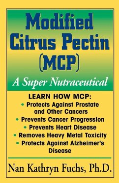 Modified Citrus Pectin (MCP) - Fuchs, Nan Kathryn (Nan Kathryn Fuchs)