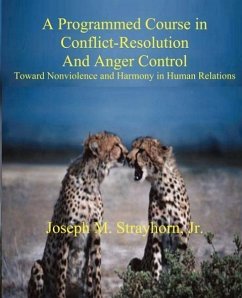 A Programmed Course in Conflict-Resolution and Anger Control - Strayhorn, Joseph Mallory