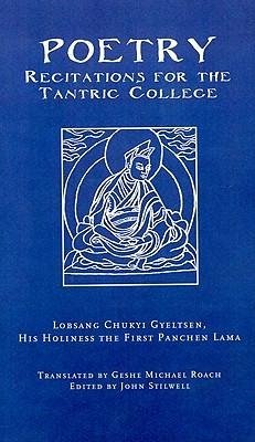 Poetry: Recitations for the Tantric College - Gyeltsen, Lobsang Chukyi