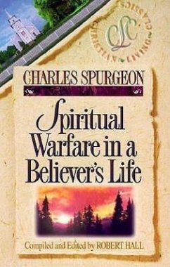 Spiritual Warfare in a Believer's Life - Spurgeon, Charles Haddon