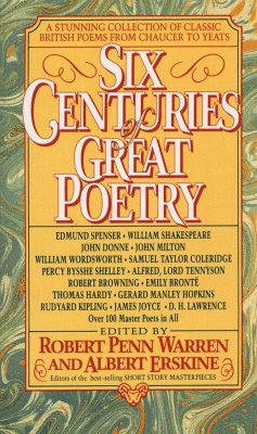 Six Centuries of Great Poetry - Warren, Robert Penn; Erskine, Albert