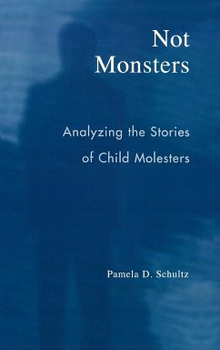 Not Monsters - Schultz, Pamela D.