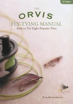 Orvis Fly-Tying Manual: How to Tie Eight Popular Flies - Rosenbauer, Tom