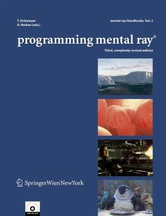 Programming mental ray® - Driemeyer, Thomas / Herken, Rolf (eds.)
