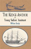 The Kedge Anchor; Or, Young Sailors' Assistant
