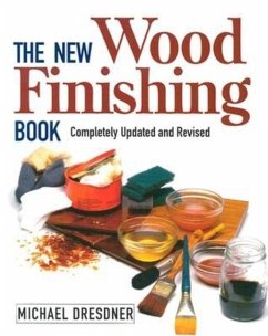 The New Wood Finishing Book - Dresdner, Michael
